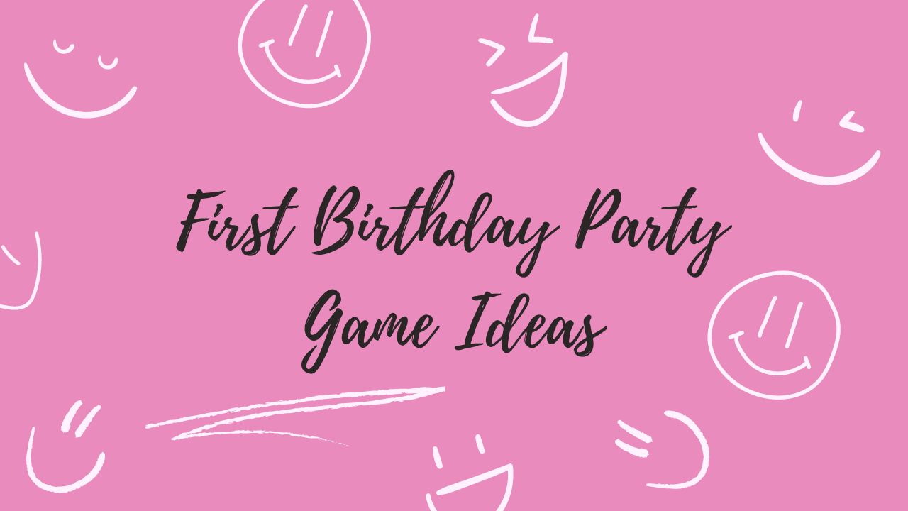 1st Birthday Party Game Ideas